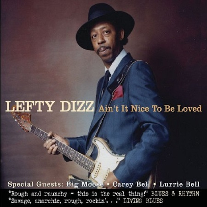 LEFTY DIZZ / AIN'T IT NICE TO BE LOVED